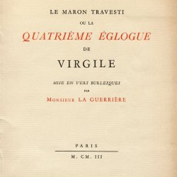 Le Maron travesti ou la quatrième églogue de Virgile mise en vers burlesques (...)